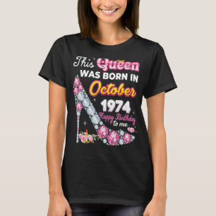 T-shirt Cette Reine Est Née En Octobre 1974 Joyeux 48th Bi