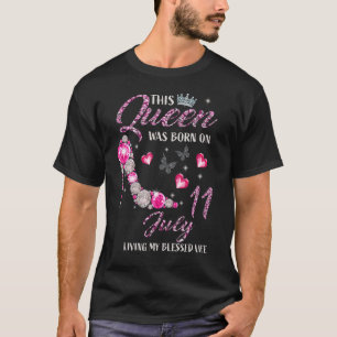 T-shirt Cette Reine Est Née Le 11 Juillet Vivant Mon Béni 