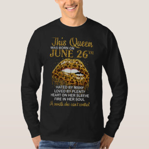 T-shirt Cette Reine Est Née Le 26 Juin Hate Love Heart Fi