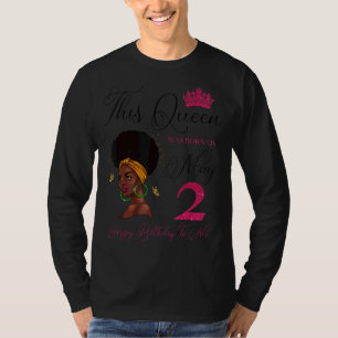 T-shirt Cette Reine Est Née Le 2 Mai Afro Black Girl Birth