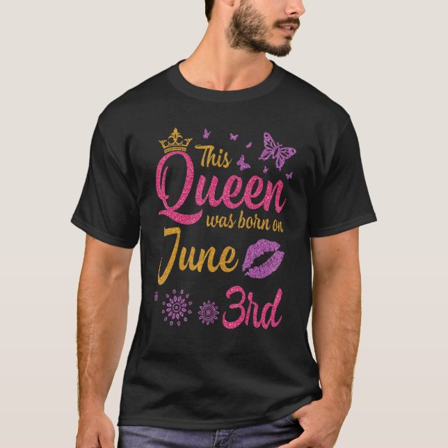 T-shirt Cette Reine Est Née Le 3 Juin Joyeux Mon Anniversa (Devant)