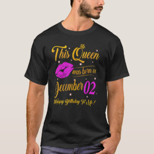T-shirt Cette Reine Est Née Le Décembre 02 Anniversaire Do