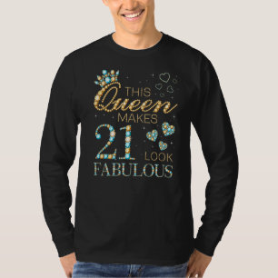 T-shirt Cette reine fait 21 paraître fabuleuse annonce d'a