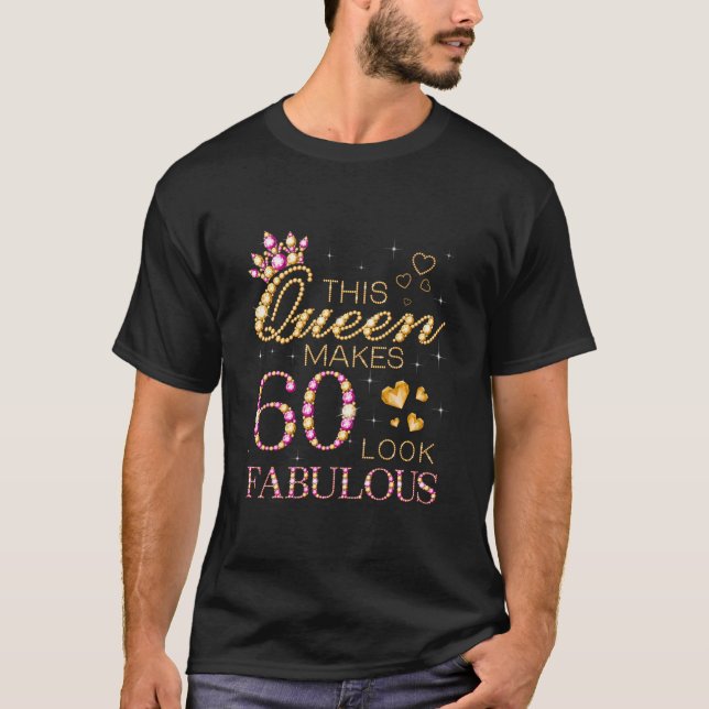 T-shirt Cette Reine Fait 60 Sembler Fabuleux 60E Anniversa (Devant)