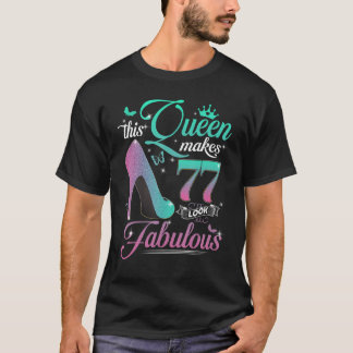 T-shirt Cette reine fait 77 paraître fabuleux 77e annivers
