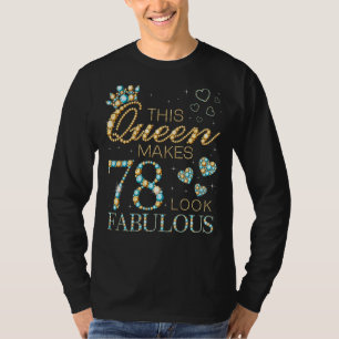 T-shirt Cette reine fait 78 paraître fabuleuse annonce d'a
