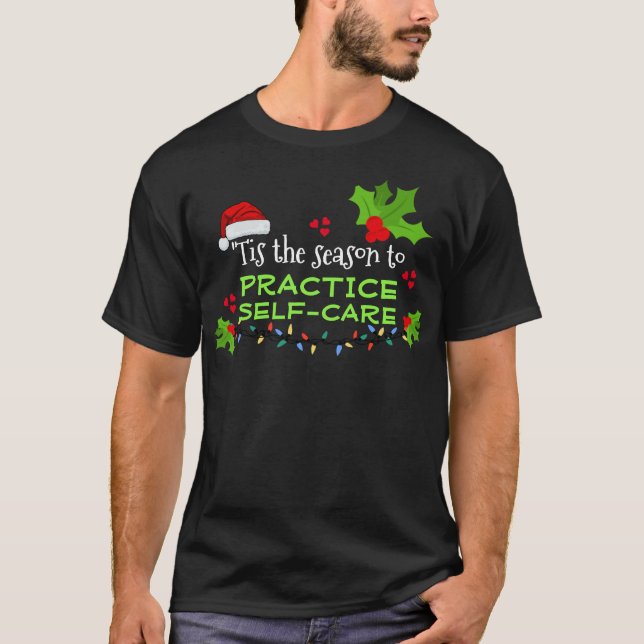 T-shirt CETTE SAISON POUR Noël AUTO-SOINS (Devant)