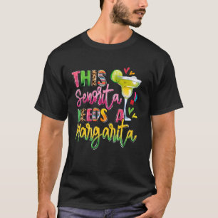 T-shirt Cette Senorita a Besoin D'un Margarita Drôle Cinco