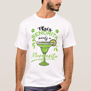 T-shirt Cette Senorita A Besoin D'Une Margarita Boire Cinc