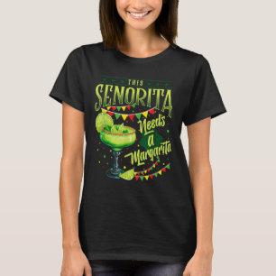 T-shirt Cette Senorita A Besoin D'Une Margarita Funny Cinc