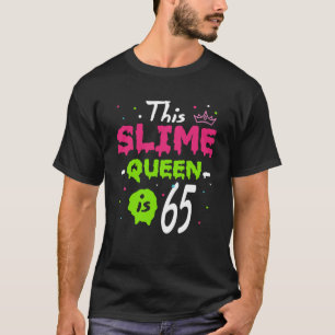 T-shirt Cette Slime Queen est 65e Anniversaire Slime Queen