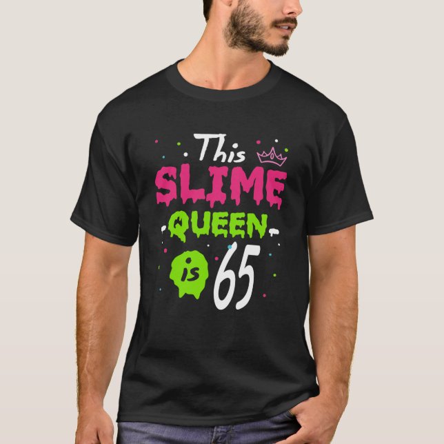 T-shirt Cette Slime Queen est 65e Anniversaire Slime Queen (Devant)