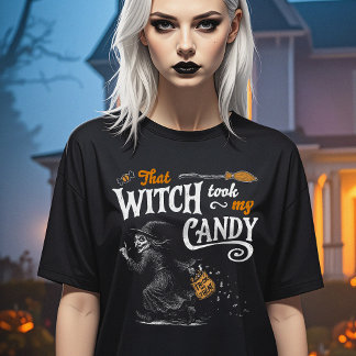 T-shirt Cette sorcière a pris mon bonbon, l'obscurité des