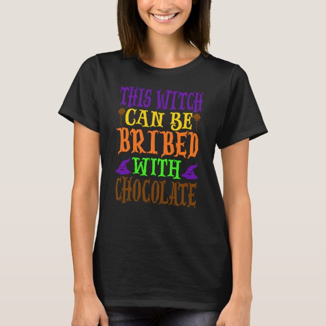 T-shirt Cette Sorcière Peut Être Bridée Au Chocolat (Devant)