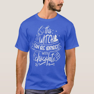 T-shirt Cette sorcière peut être soudoyée de chocolat