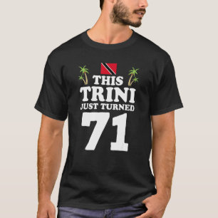 T-shirt Cette Trini vient de souffler 71 bougies Trinité 7