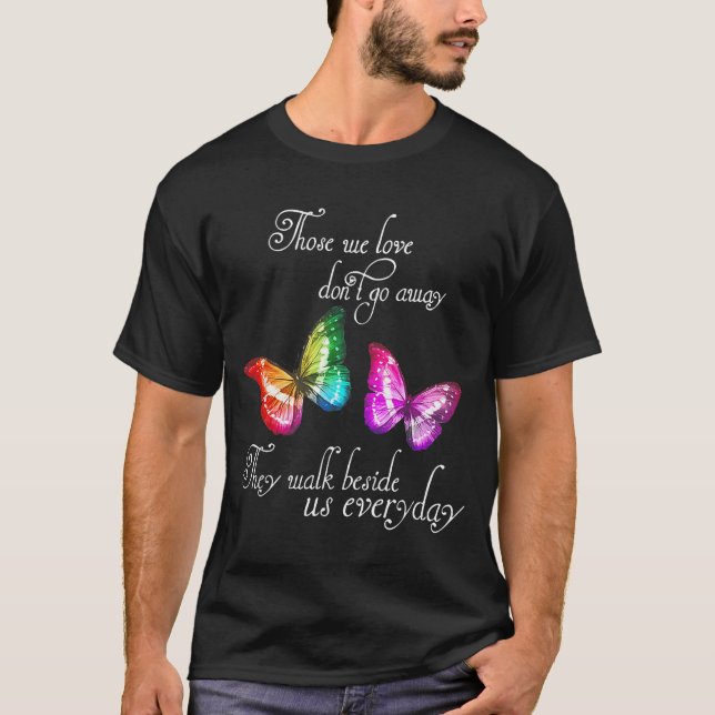T-shirt Ceux que nous aimons ne s'en vont pas Ils marchent (Devant)