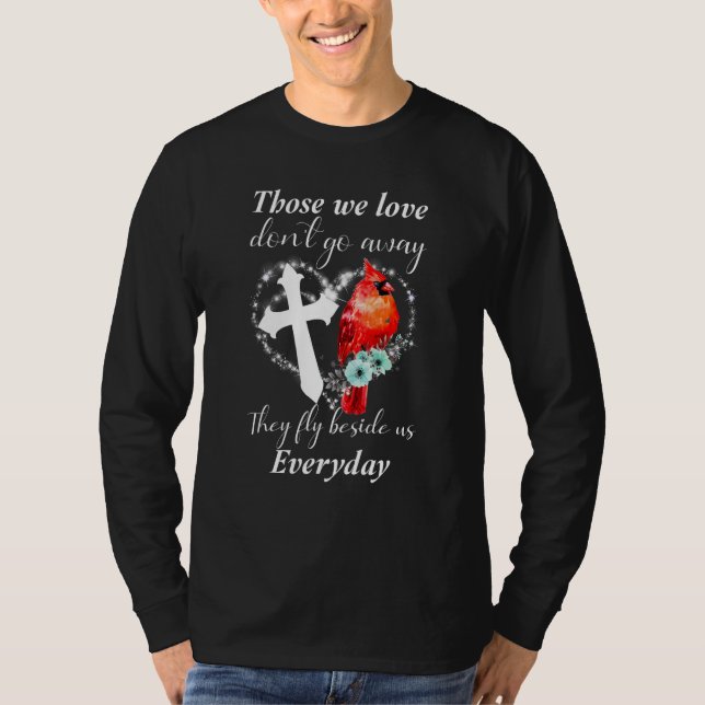 T-shirt Ceux que nous aimons ne s'en vont pas Ils volent à (Devant)