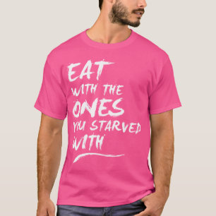 T-shirt Ceux Que Vous Avez Affamé Avec L'Hip hop Urbain T-