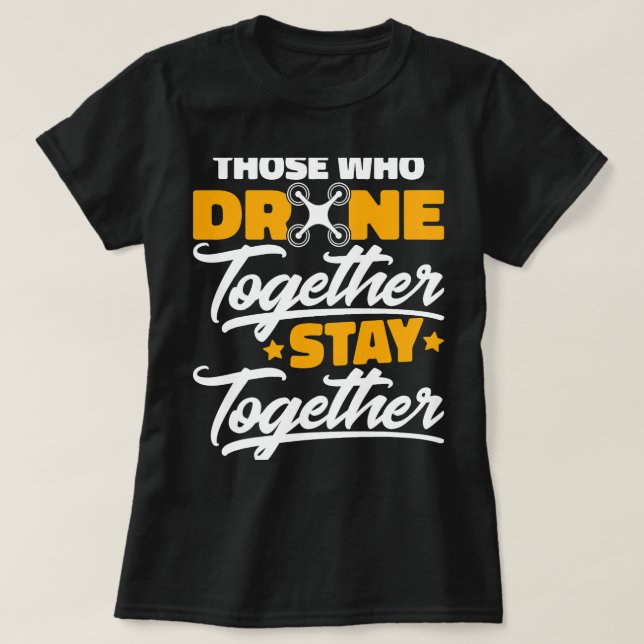 T-shirt Ceux Qui Draguent Ensemble Restent Ensemble Drôle  (Design devant)