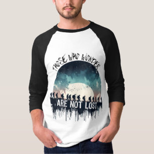 T-shirt Ceux qui se demandent ne sont pas perdus