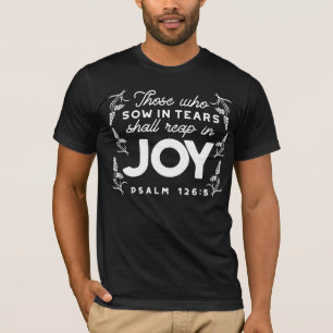 T-shirt Ceux qui sèment dans les larmes moissonneront dans