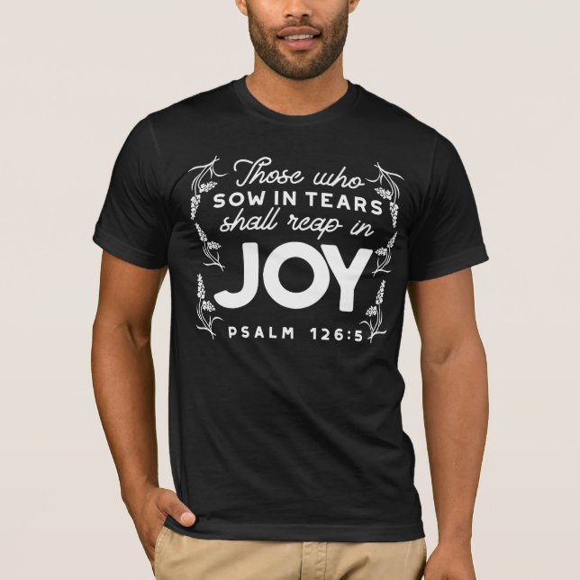 T-shirt Ceux qui sèment dans les larmes moissonneront dans (Devant)