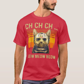 T-shirt Ch Ch Ch Ch Meow Meow Effrayant Costume Vendredi H