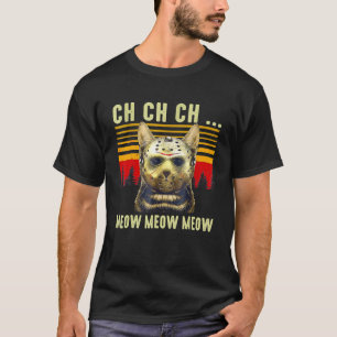 T-shirt Ch Ch Ch Meow Meow Costume de vendredi effrayant H