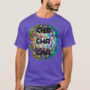 T-shirt cha cha cha 1