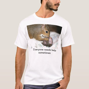 T-shirt Chacun a besoin de l'aide parfois