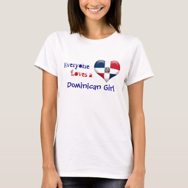 T-shirt Chacun aime une fille dominicaine (Devant)