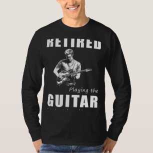 T-shirt Chaînes de guitare de retraite - Retraité Jouer le