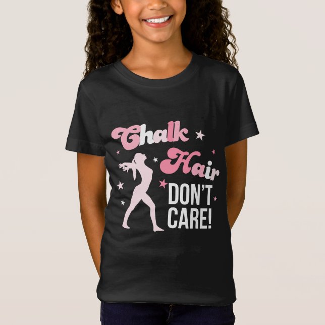 T-Shirt Chalk cheveux ne se soucient pas de la gymnastique (Devant)