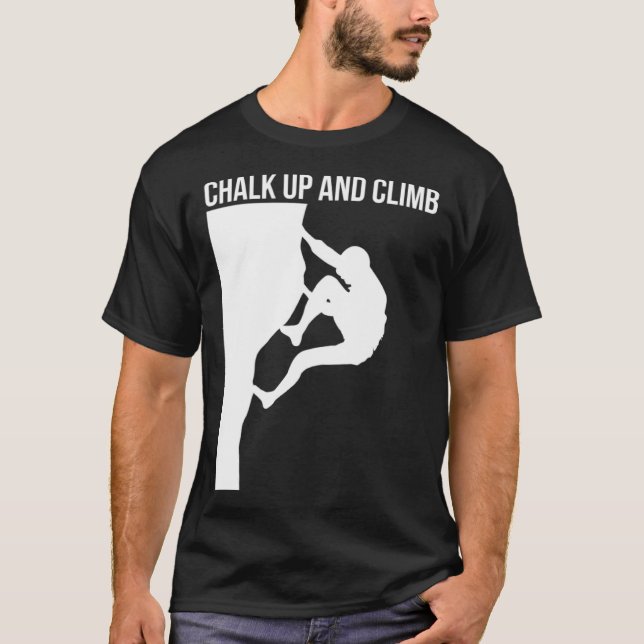 T-shirt Chalk Up And Climb Climber Sport Climbing Boulderi (Devant)