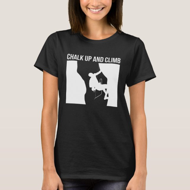 T-shirt Chalk Up And Climb Climber Sport Climbing Boulderi (Devant)