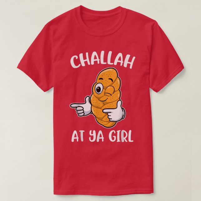 T-shirt Challah At Ya Girl  (Design devant)
