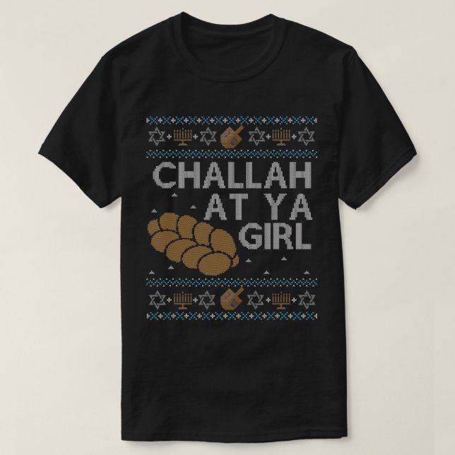 T-shirt Challah, Chandail De L'Hanoukka Laide Drôle Sur Ya (Design devant)