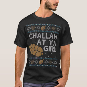 T-shirt Challah, Chandail De L'Hanoukka Laide Drôle Sur Ya