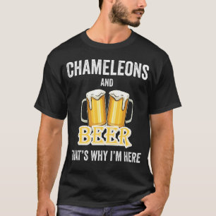 T-shirt Chameleons And Beer C'est pour ça que je suis ici
