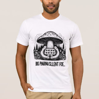 T-shirt 🟣 champignon Big Pharma's Silent Foe