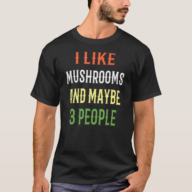 T-shirt Champignons Rétro J'Aime Les Champignons Et Peut-Ê (Devant)