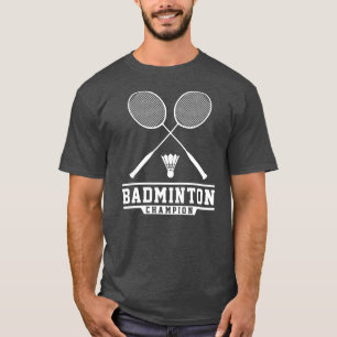 T-shirt Champion de Badminton Joueur de Badminton Shuttlec