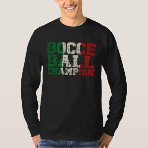 T-shirt Champion de Bocce Ball Bocce Bocci Joueur de Bocc