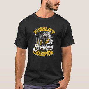 T-shirt champion de drift de chariot élévateur chariot élé