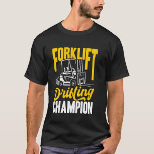 T-shirt Champion de la dérive de chariot élévateur Opérate