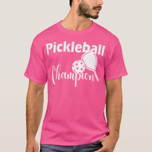 T-shirt Champion de Pickleball Pour un Fan de Pickleball