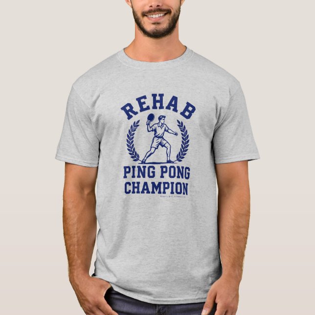 T-shirt Champion de ping-pong de réadaptation -  (Devant)