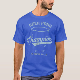 T-shirt Champion De Pong De Bière Il Prend Des Balls Vinta