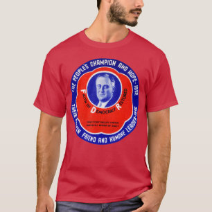 T-shirt Champion des peuples Franklin D Roosevelt 1936